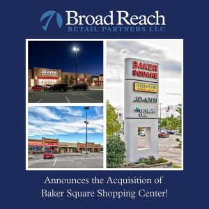 Broad Reach Retail Partners Acquires Baker Square Shopping Center in Omaha, NE