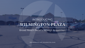 Broad Reach Retail Partners Acquires Wilmington Plaza