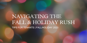 Tips for Tenants: Navigating the Holiday Rush