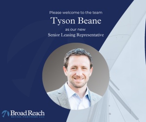 Broad Reach Retail Partners Welcomes Tyson Beane as Senior Leasing Representative